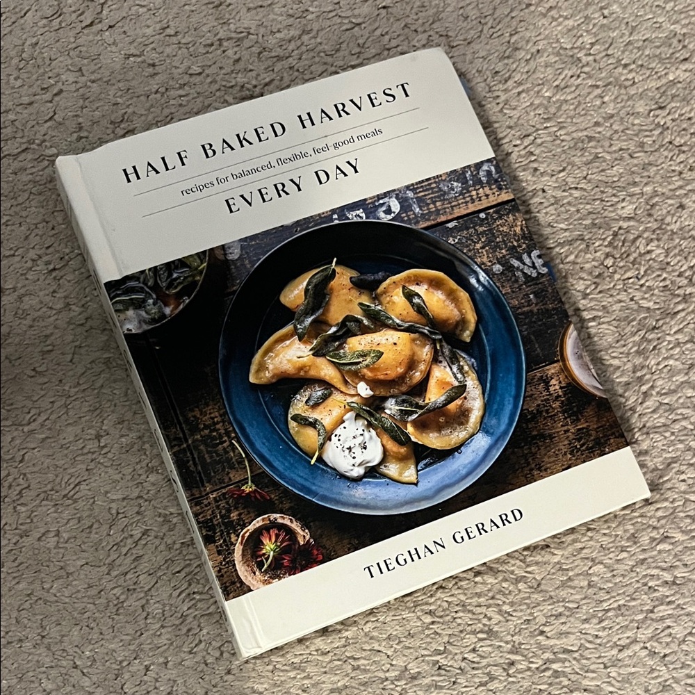 Half Baked Harvest Every Day Tieghan Gerard Cookbook